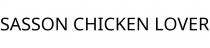 SASSON CHICKEN LOVER