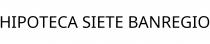 HIPOTECA SIETE BANREGIO