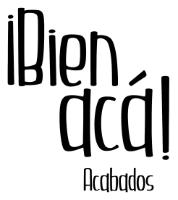 BIEN ACÁ ACABADOS