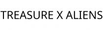 TREASURE X ALIENS