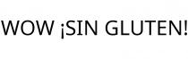 WOW ¡SIN GLUTEN!