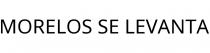 MORELOS SE LEVANTA