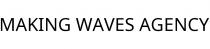 MAKING WAVES AGENCY