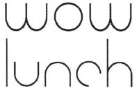 WOW LUNCH