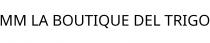 MM LA BOUTIQUE DEL TRIGO