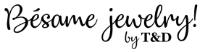 BÉSAME JEWELRY BY T&D