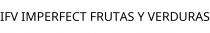 IFV IMPERFECT FRUTAS Y VERDURAS