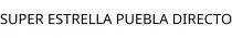 SUPER ESTRELLA PUEBLA DIRECTO