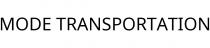 MODE TRANSPORTATION