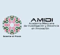 AMIDI ACADEMIA MEXICANA DE INVESTIGACION Y DOCENCIA EN INNOVACIÓN SCIENTIA ET PRAXIS