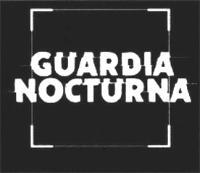 GUARDIA NOCTURNA