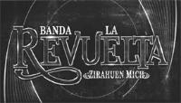 BANDA LA REVUELTA ZIRAHUEN MICH.