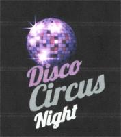 DISCO CIRCUS NIGHT
