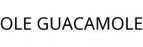 OLE GUACAMOLE