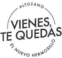 ALTOZANO VIENES; TE QUEDAS EL NUEVO HERMOSILLO