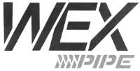 WEX PIPE