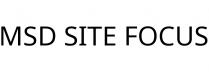 MSD SITE FOCUS