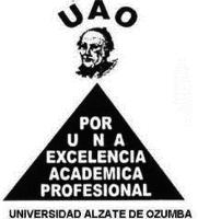 UAO UNIVERSIDAD ALZATE DE OZUMBA POR UNA EXCELENCIA ACADEMICA PROFESIONAL