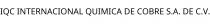 IQC INTERNACIONAL QUIMICA DE COBRE S.A. DE C.V.