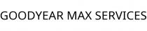 GOODYEAR MAX SERVICES