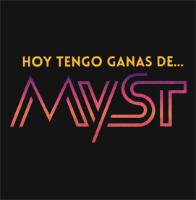 HOY TENGO GANAS DE ...MYST