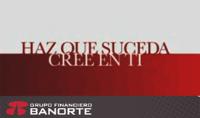 HAZ QUE SUCEDA CREE EN TI GRUPO FINANCIERO BANORTE