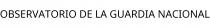 OBSERVATORIO DE LA GUARDIA NACIONAL