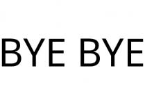 BYE BYE