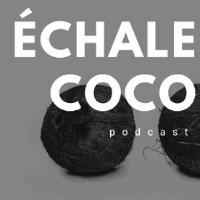 ÉCHALE COCO