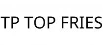 TP TOP FRIES