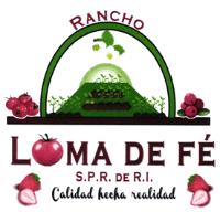 RANCHO LOMA DE FE S;P.R. DE R.I. CALIDAD HECHA REALIDAD