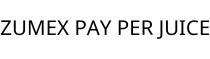 ZUMEX PAY PER JUICE