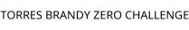 TORRES BRANDY ZERO CHALLENGE