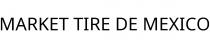 MARKET TIRE DE MEXICO
