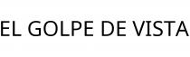 EL GOLPE DE VISTA