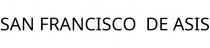 SAN FRANCISCO;DE ASIS