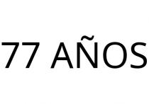 77 AÑOS