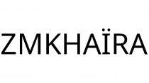 ZMKHAÏRA