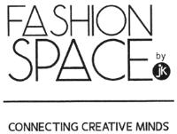 FASHION SPACE BY JK CONNECTING CREATIVE MINDS