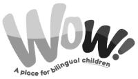 WOW! A PLACE FOR BILINGUAL CHILDREN