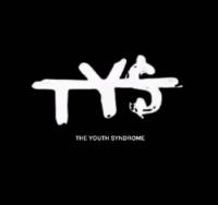 TYS THE YOUTH SYNDROME