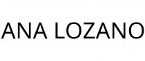 ANA LOZANO