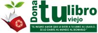 DONA TU LIBRO VIEJO EL MISMO AMOR QUE LE DISTE A TU LIBRO AL USARLO; SE LO DARAS AL MUNDO AL DONARLO
