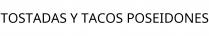 TOSTADAS Y TACOS POSEIDONES