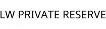 LW PRIVATE RESERVE