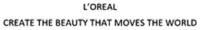 L'OREAL CREATE THE BEAUTY THAT MOVES THE WORLD