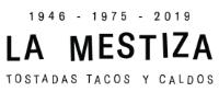 LA MESTIZA TOSTADAS TACOS Y CALDOS
