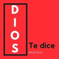 DIOS TE DICE