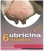 UBRICINA PLUS 6 MILLONES
