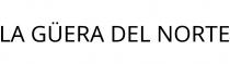 LA GÜERA DEL NORTE